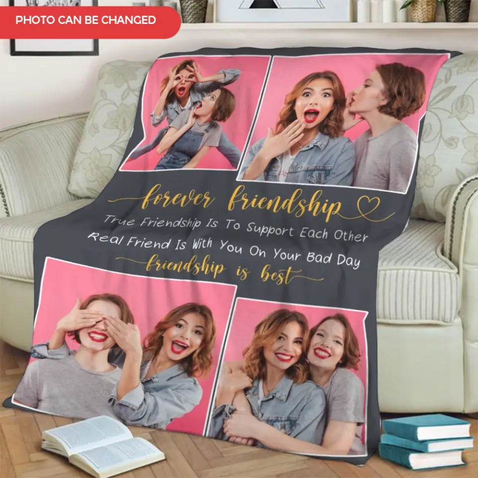 Forever Friendship True Friendship Is To Support Each Other - Personalized Blanket