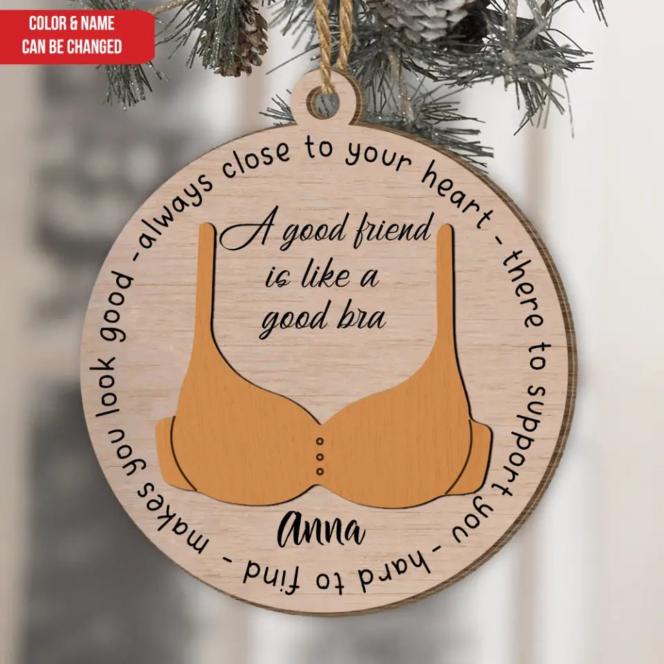 Friend Like A Bra - Personalized Wooden Ornament, Christmas Ornament