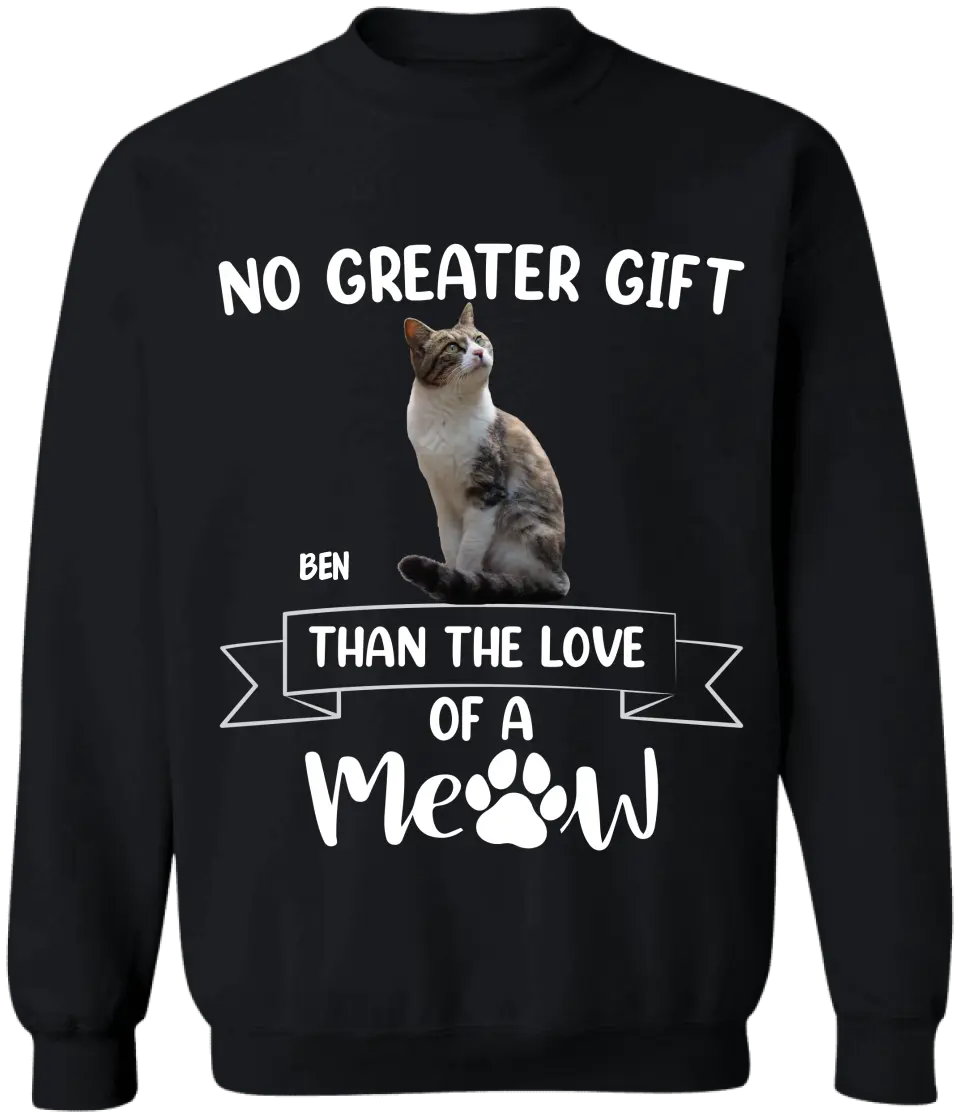 No Greater Gift Than The Love Of A Meow - Personalized T-Shirt, Gift For Cat Lovers