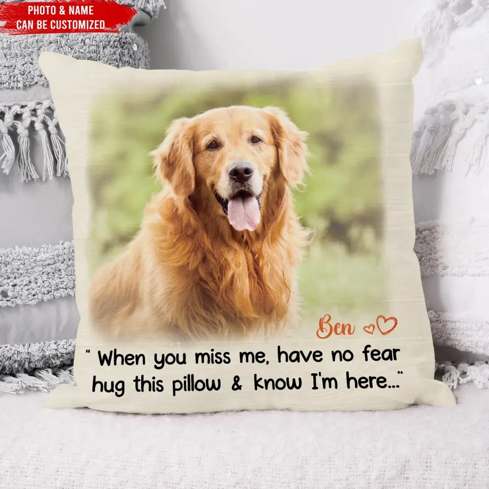 When You Miss Me - Personalized Pillow, Pet Loss Gift