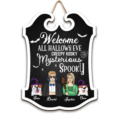 Welcome All Hallows Eve Creepy Kooky Mysterious Spooky - Personalized Wood Sign