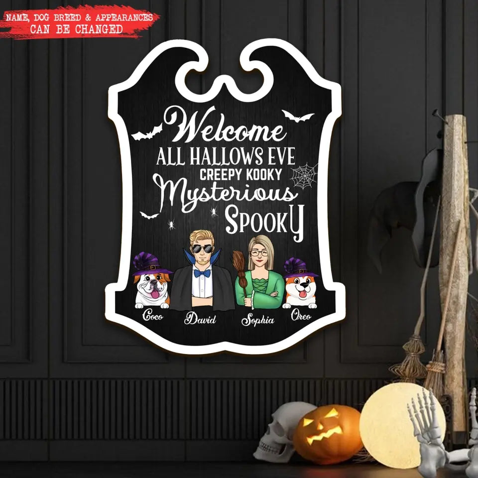 Welcome All Hallows Eve Creepy Kooky Mysterious Spooky - Personalized Wood Sign