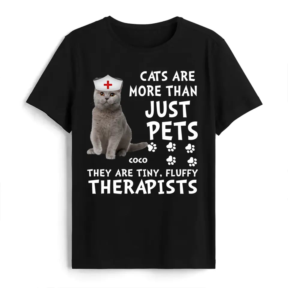 Cats Are More Than Just Pets They Are Tiny, Fluffy Therapists - Personalized T-Shirt, Gift For Cat Lover