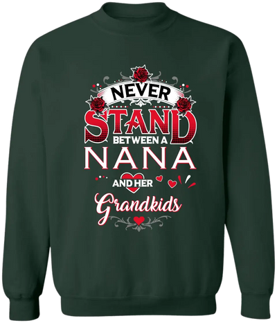Never Stand Between A Nana And Her Grandkids - Personalized T-Shirt, Gift For Family