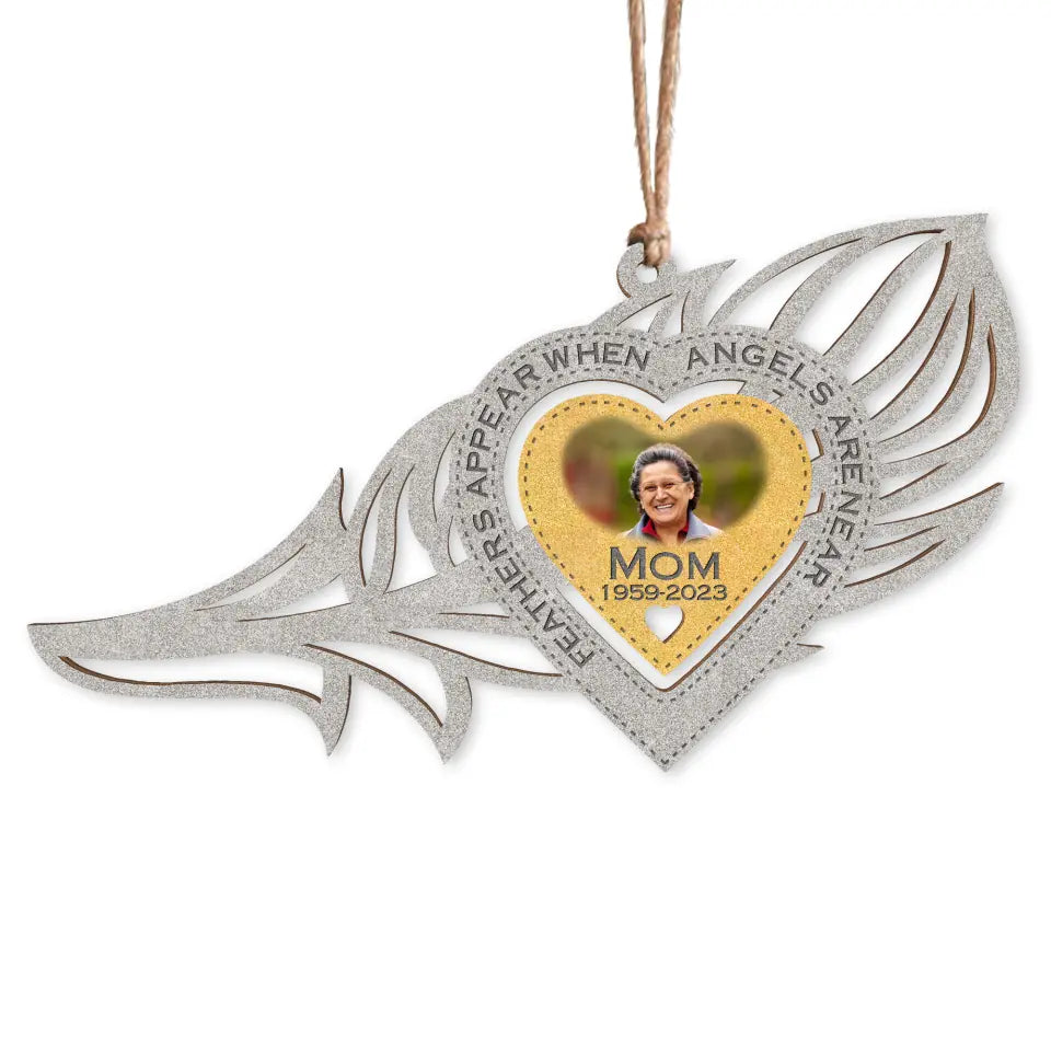 Feathers Appear When Angels Are Near - Personalized Wooden Ornament, Memorial Gift