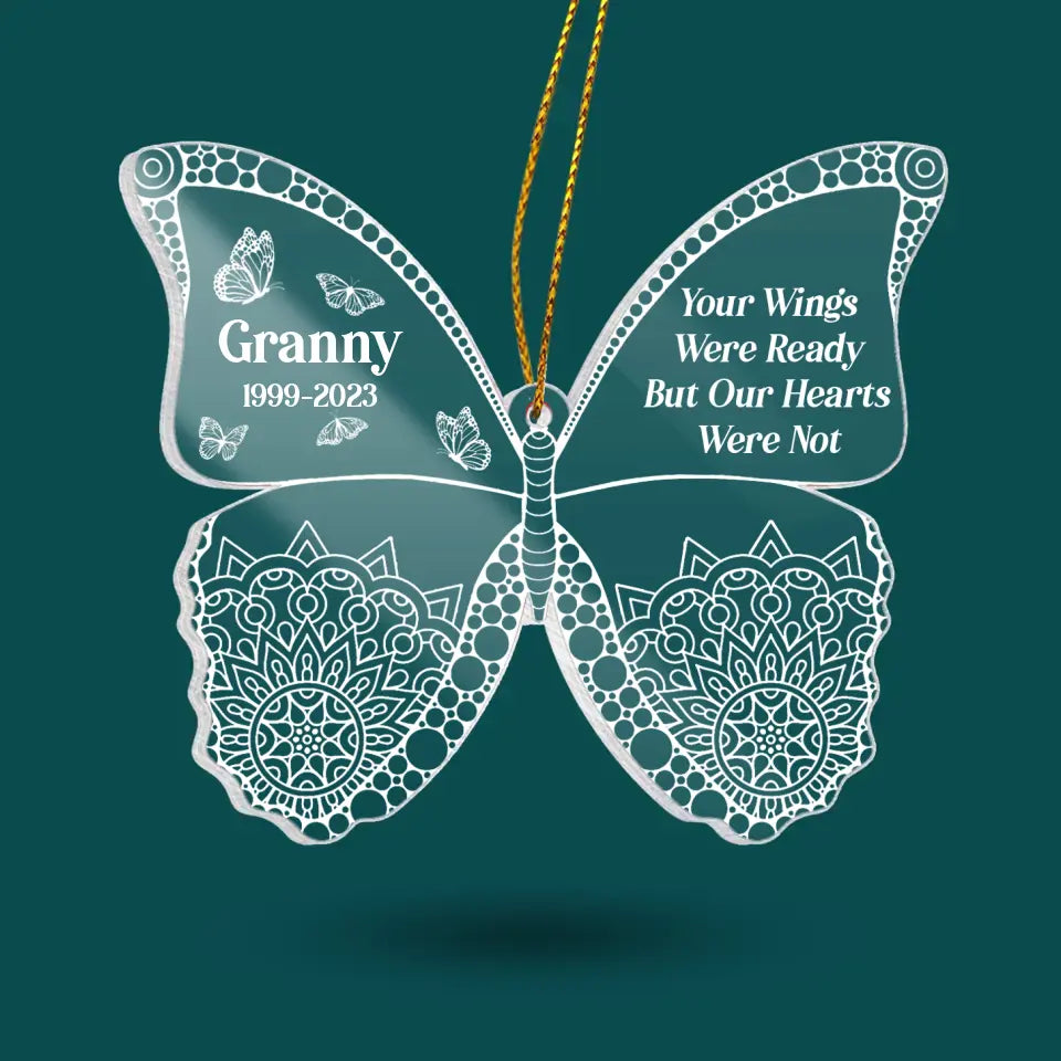 Your Wings Were Ready But Our Hearts Were Not - Personalized Acrylic Ornament, Memorial Gift