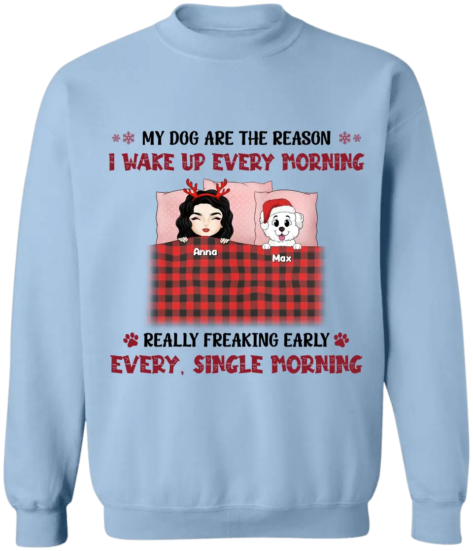 My Dogs Are The Reason I Wake Up Every Morning - Personalized T-Shirt, Gift For Christmas