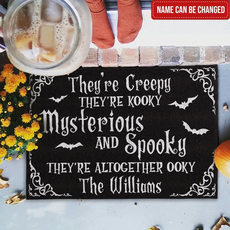 They're Creepy They're Kooky Mysterious - Personalized Doormat, Halloween Gift