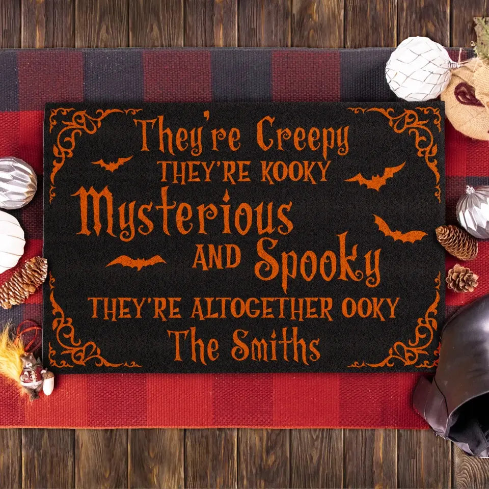 They're Creepy They're Kooky Mysterious - Personalized Doormat, Halloween Gift