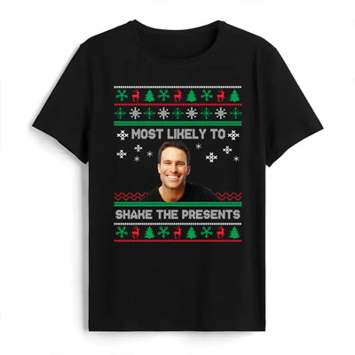 Most Likely To Shake The Presents - Personalized Sweatshirt, Christmas Gift