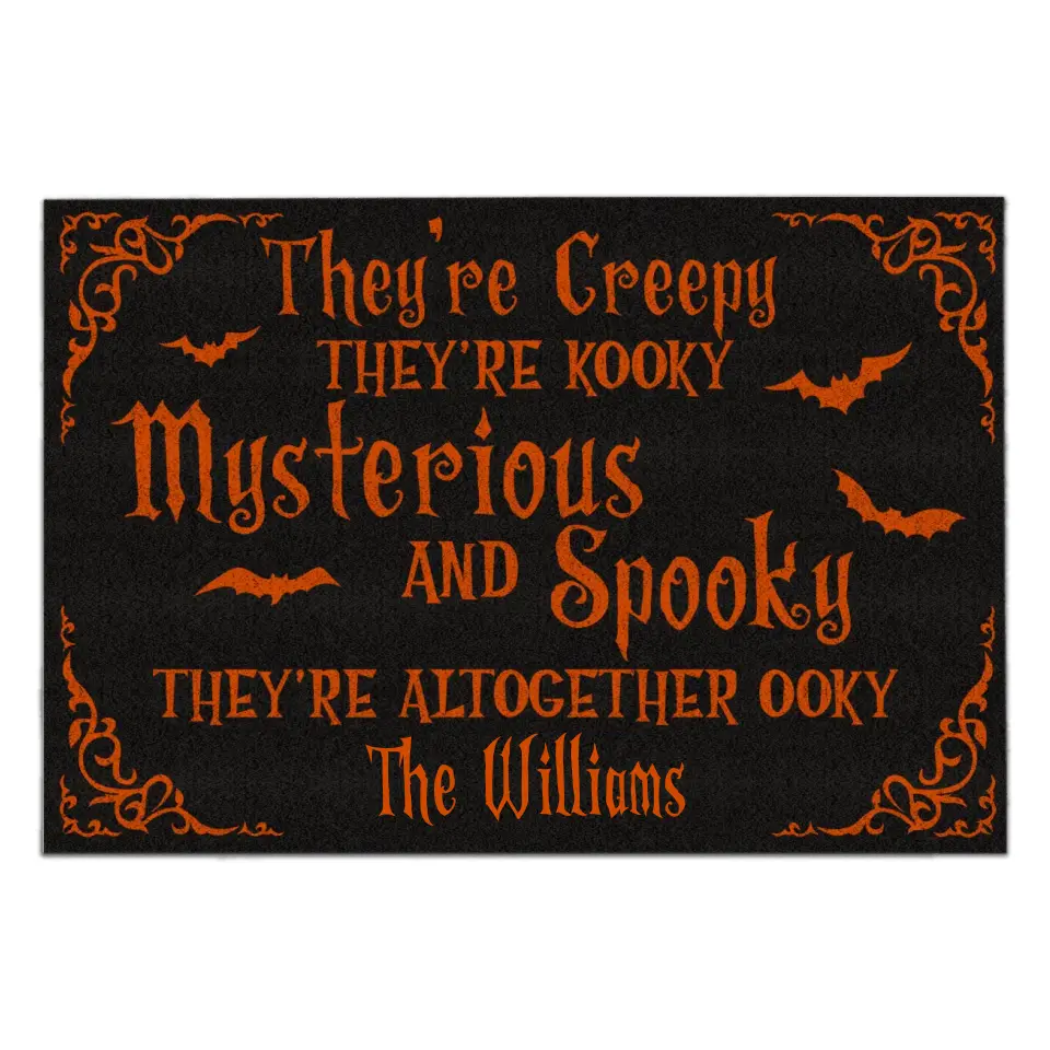 They're Creepy They're Kooky Mysterious - Personalized Doormat, Halloween Gift