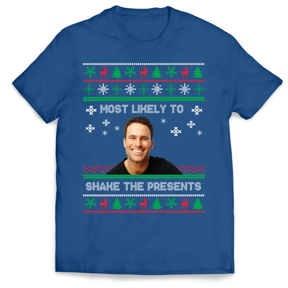 Most Likely To Shake The Presents - Personalized Sweatshirt, Christmas Gift