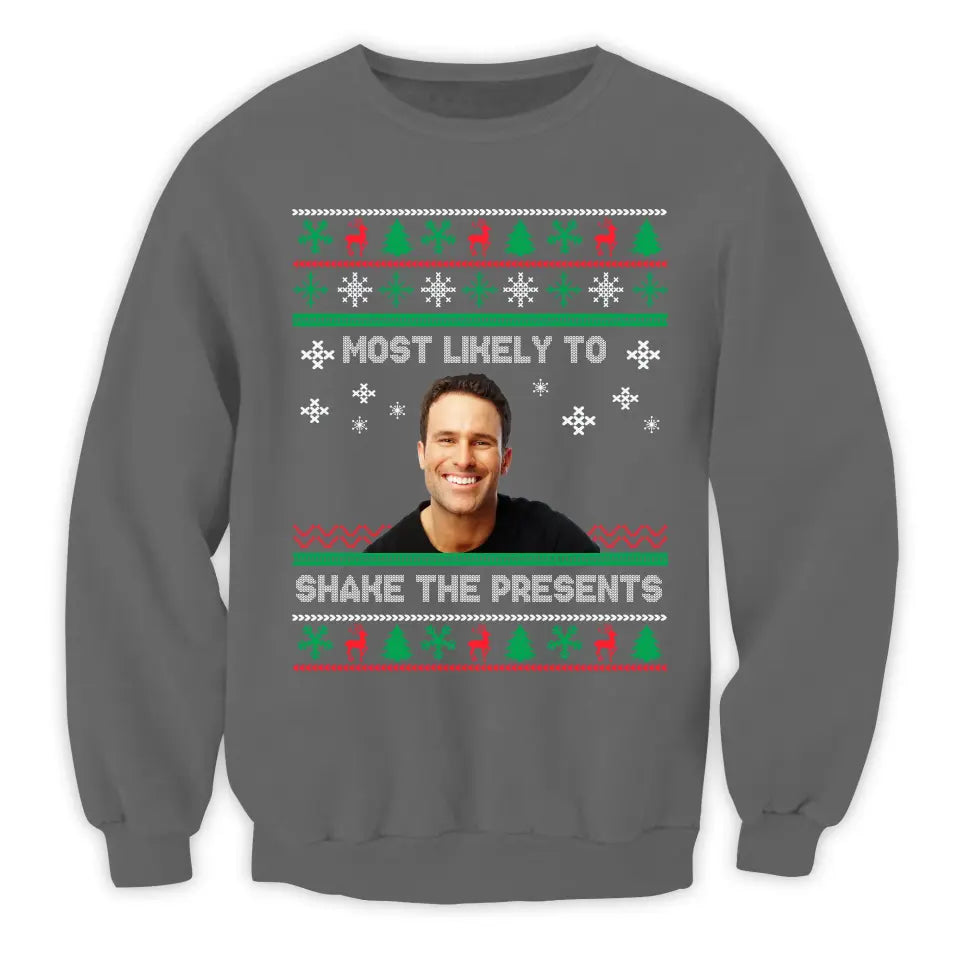 Most Likely To Shake The Presents - Personalized Sweatshirt, Christmas Gift