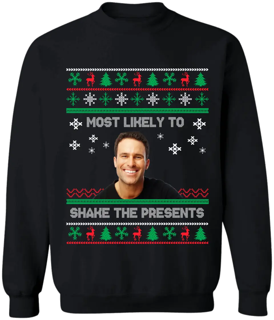 Most Likely To Shake The Presents - Personalized Sweatshirt, Christmas Gift