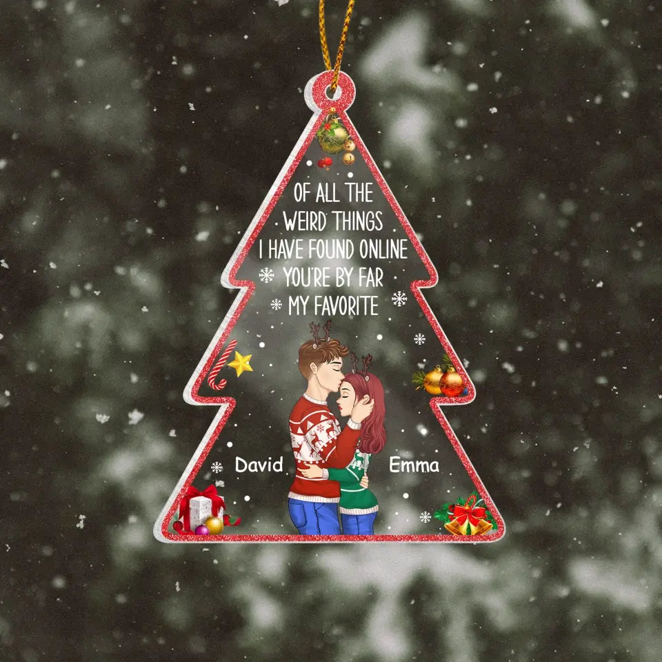 Of All The Weird Things I Have Found Online - Personalized Acrylic Ornament