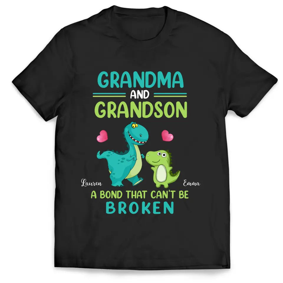 Grandma And Grandson A Bond That Can't Be Broken - Personalized T-Shirt, Gift for Family