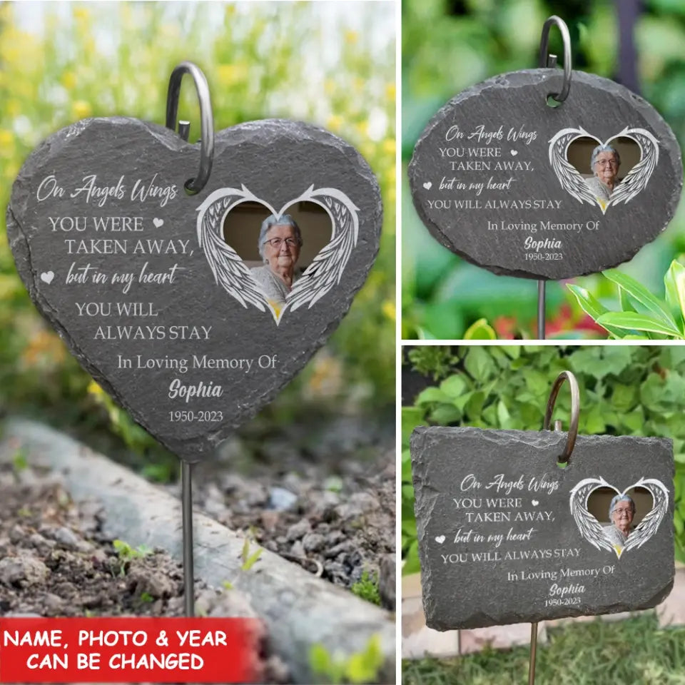 On Angels Wings You Were Taken Away, But In My Heart You Will Always Stay - Personalized Garden Slate