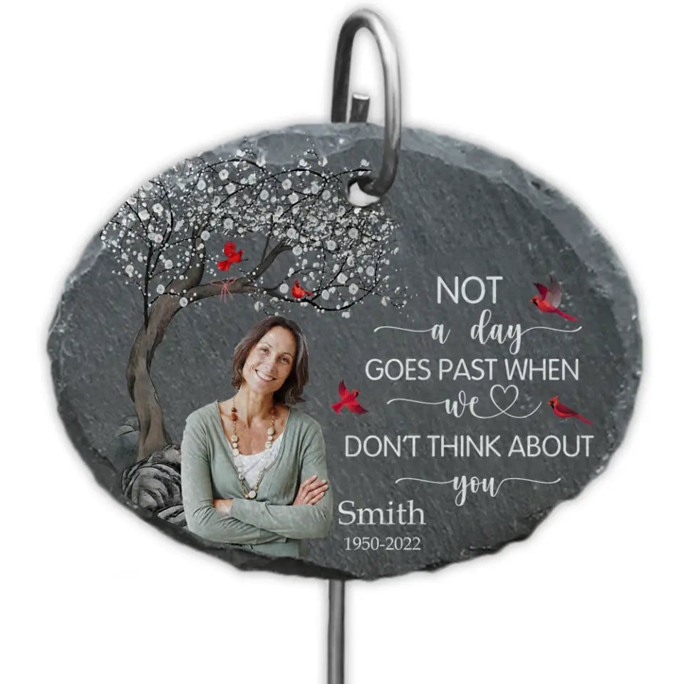 Not A Day Goes Past When We Don’t Think About You - Personalized Garden Slate
