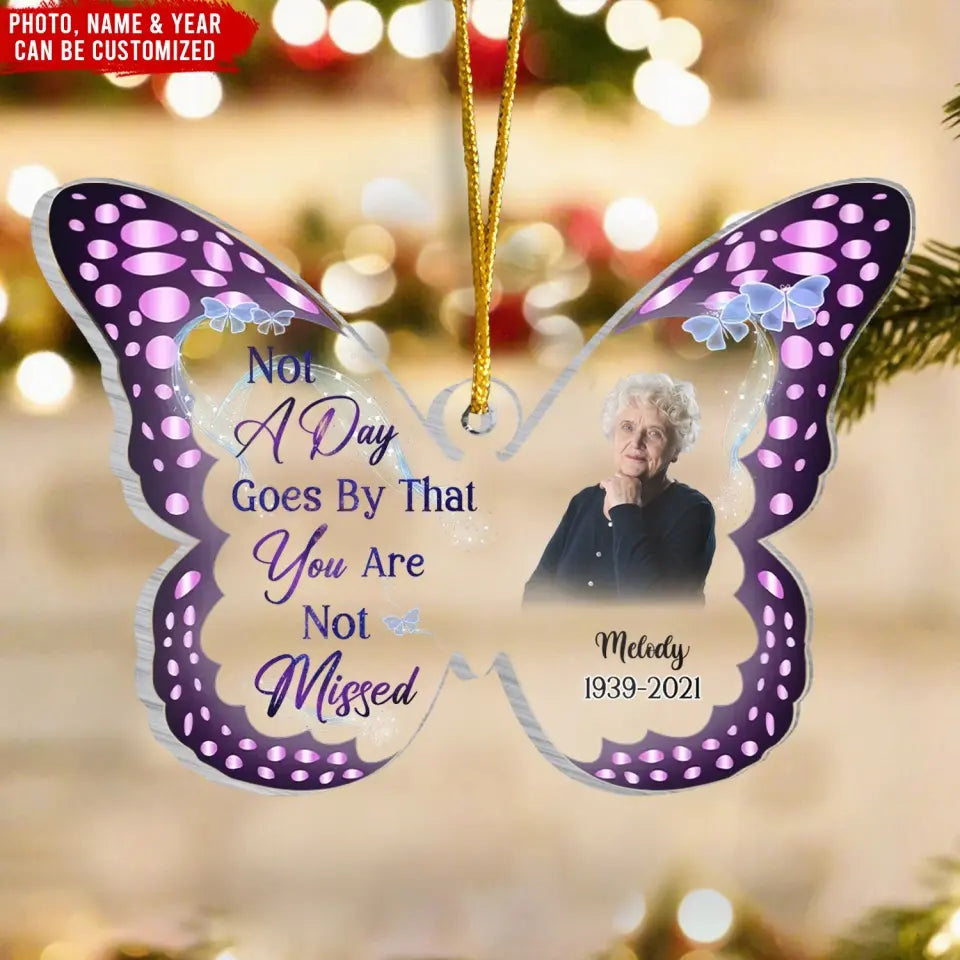 Not A Day Goes By That You Are Not Missed - Personalized Acrylic Ornament