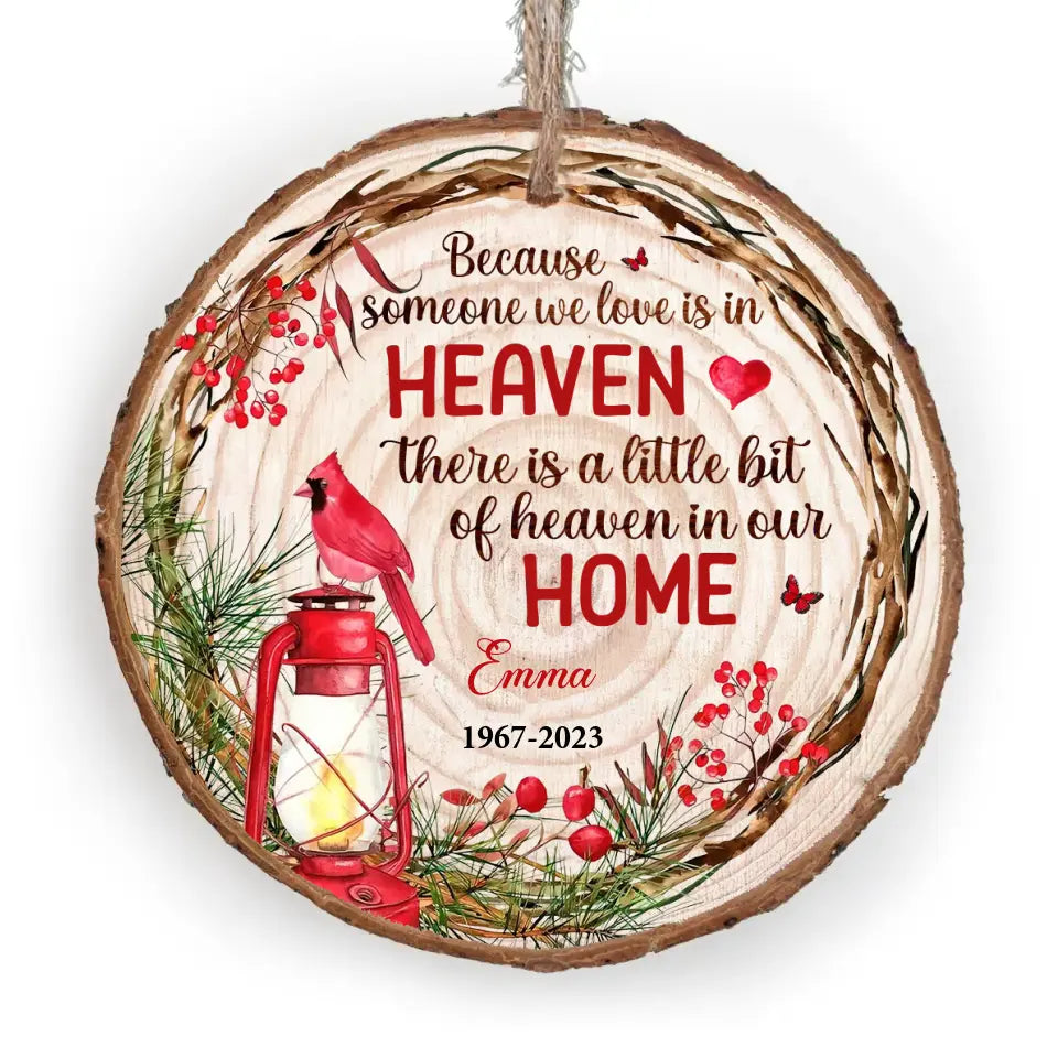 Because Someone We Love Is In Heaven - Personalized Wood Slice Ornament, Memorial Gift