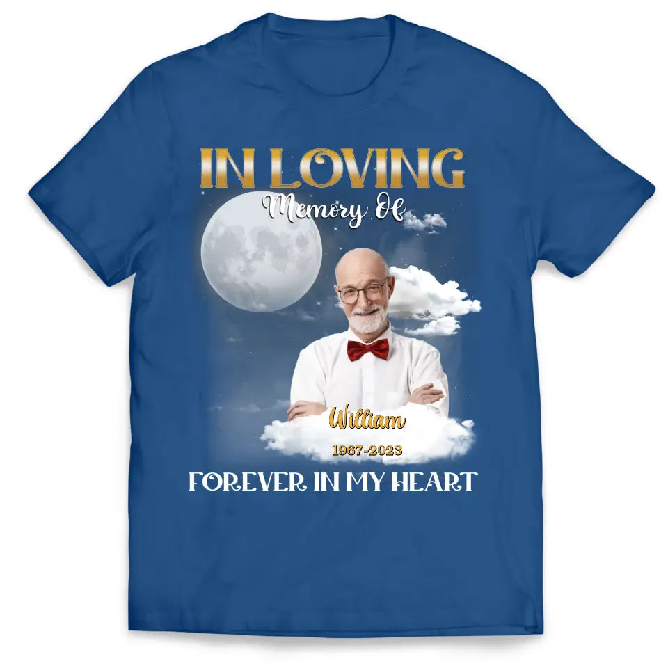 Forever in My Heart, In Loving Memory - Personalized T-Shirt, Memorial Gift