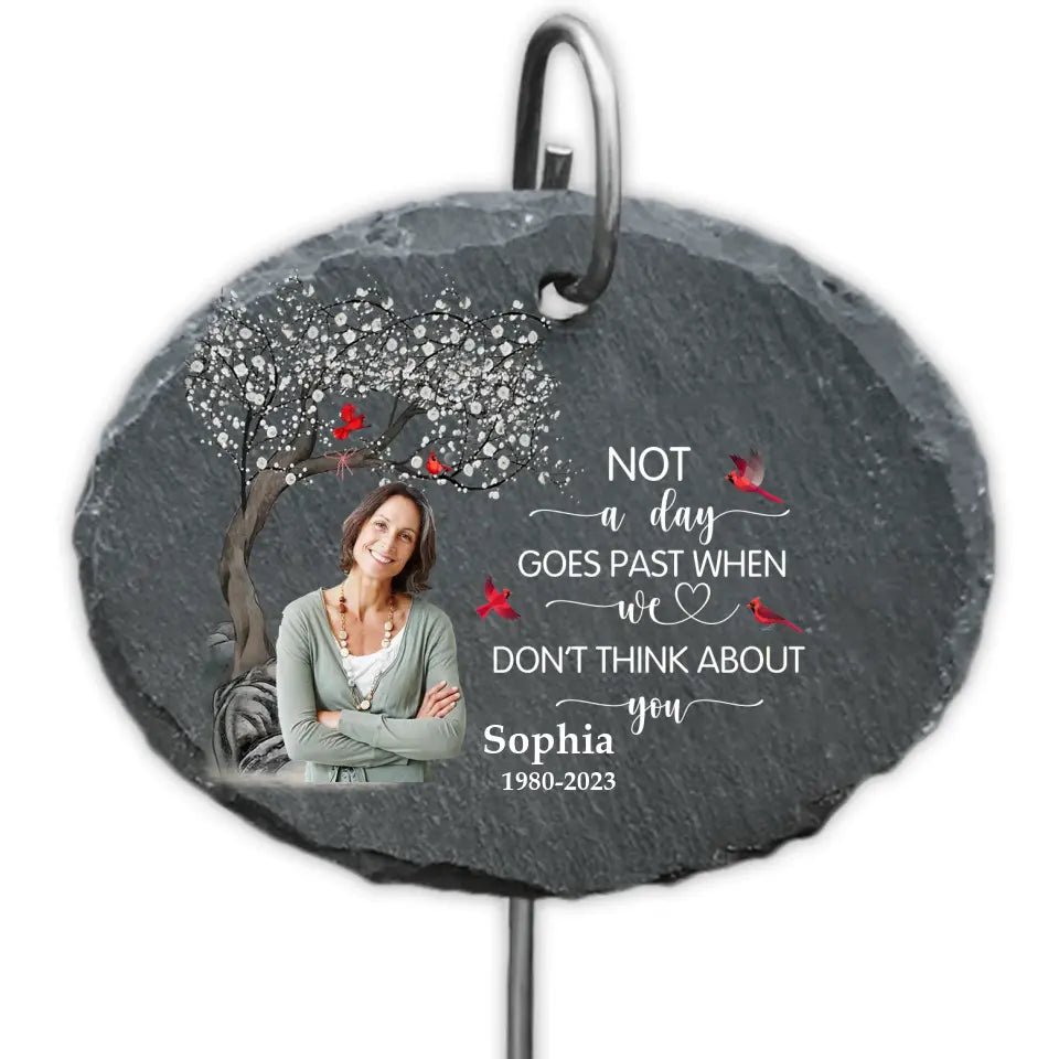 Not A Day Goes Past When We Don’t Think About You - Personalized Garden Slate