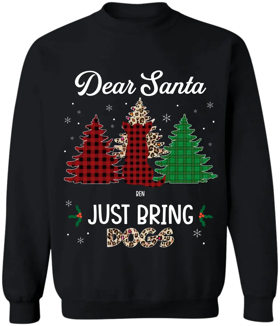 Dear Santa Just Bring Dogs - Personalized T-Shirt, Christmas Gift