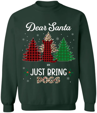 Dear Santa Just Bring Dogs - Personalized T-Shirt, Christmas Gift