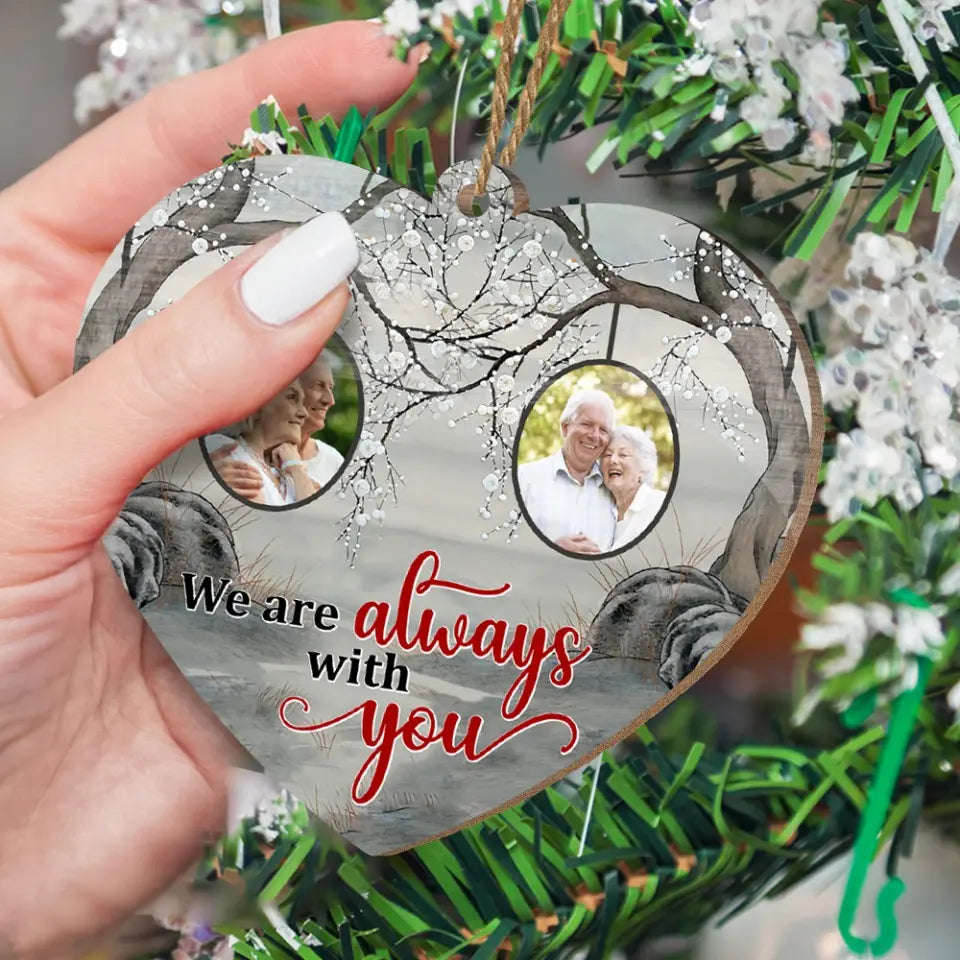 We Are Always With You - Personalized Wooden Ornament, Gift For Christmas