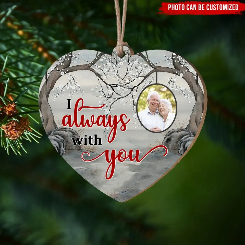 We Are Always With You - Personalized Wooden Ornament, Gift For Christmas