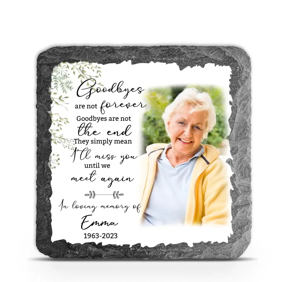 Goodbyes Are Not Forever - Personalized Memorial Stone, Sympathy Gift