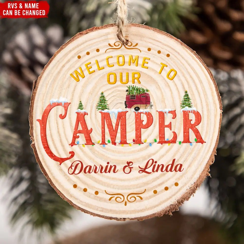 Welcome To Our Camper - Personalized Wood Slice Ornament