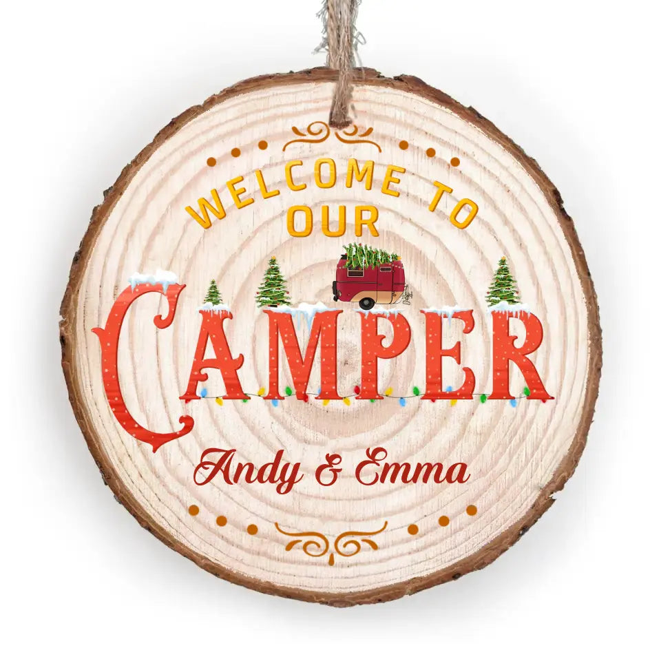 Welcome To Our Camper - Personalized Wood Slice Ornament