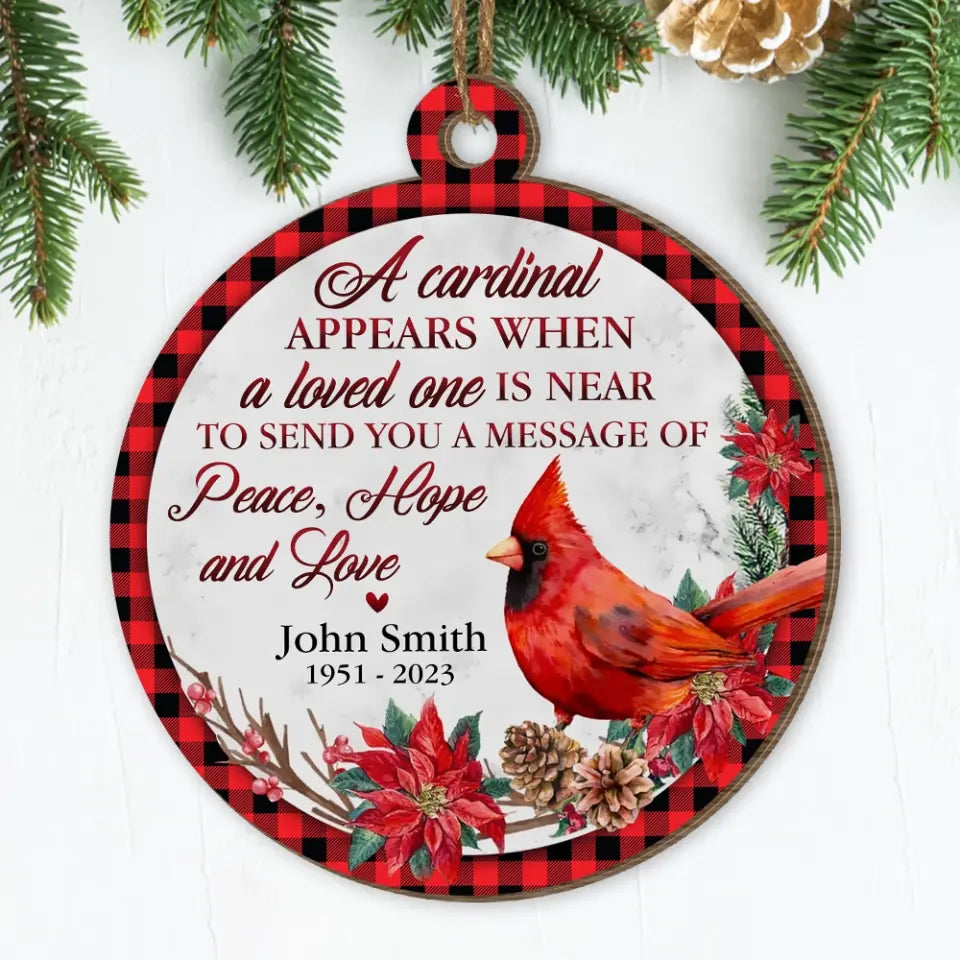 A Cardinal Appears When Loved Ones Are Near - Personalized Wooden Ornament, Memorial Gift