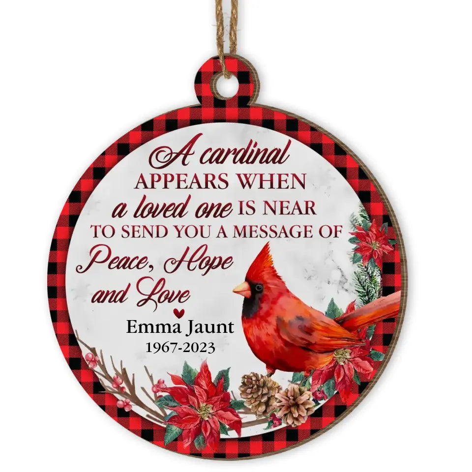 A Cardinal Appears When Loved Ones Are Near - Personalized Wooden Ornament, Memorial Gift