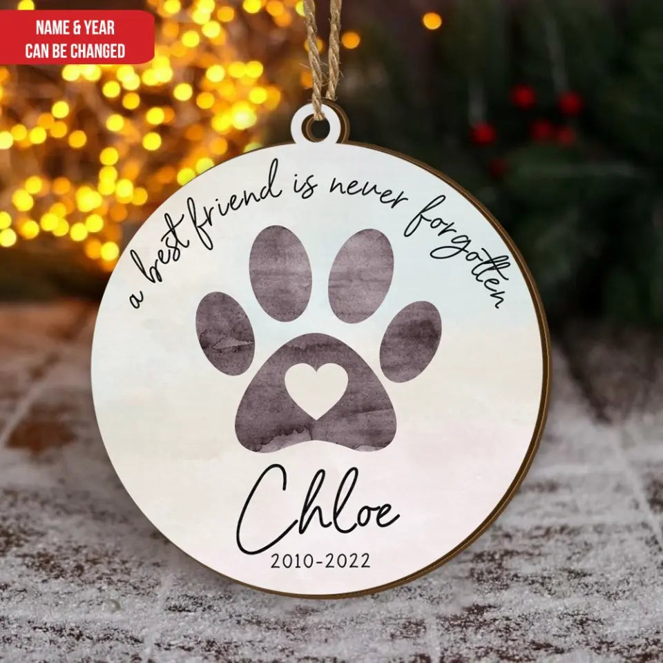 A Best Friend Is Never Forgotten - Personalized Wooden Ornament, Memorial Gift