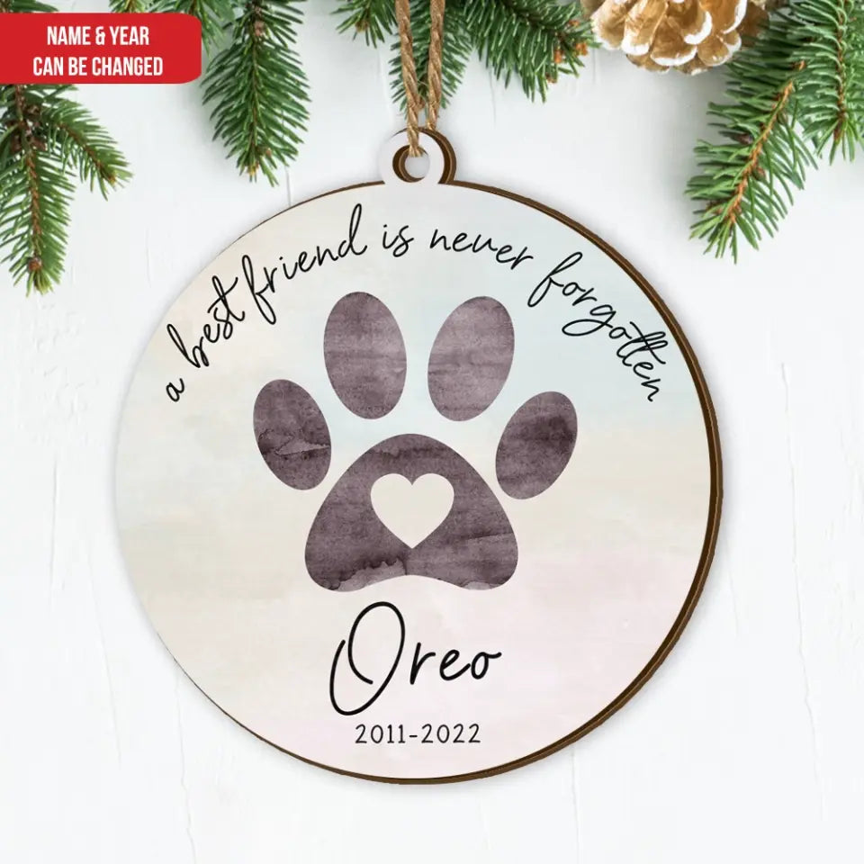 A Best Friend Is Never Forgotten - Personalized Wooden Ornament, Memorial Gift