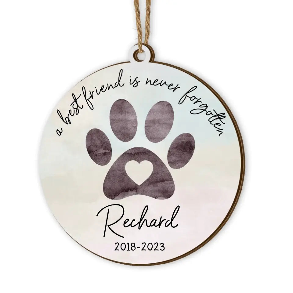 A Best Friend Is Never Forgotten - Personalized Wooden Ornament, Memorial Gift
