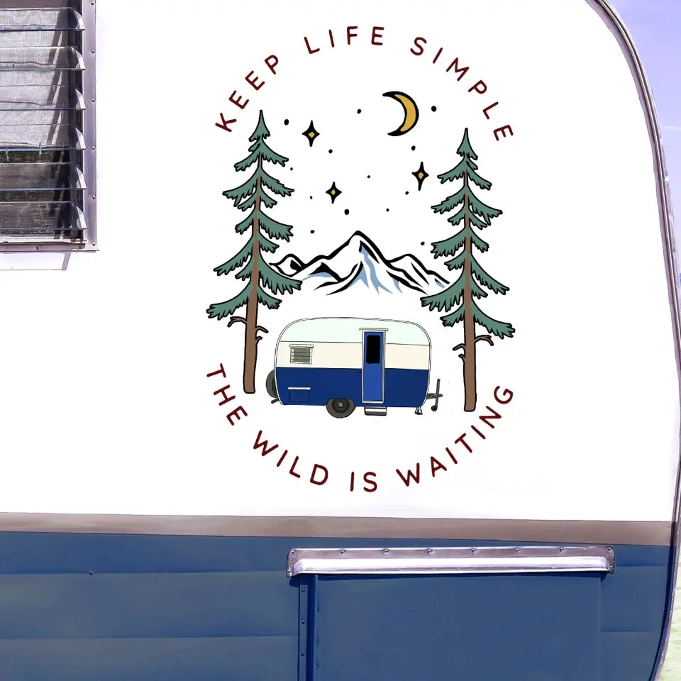 Keep Life Simple The Wild Is Waiting - Personalized Decal, Camping Gift For Camping Lovers - PCD89