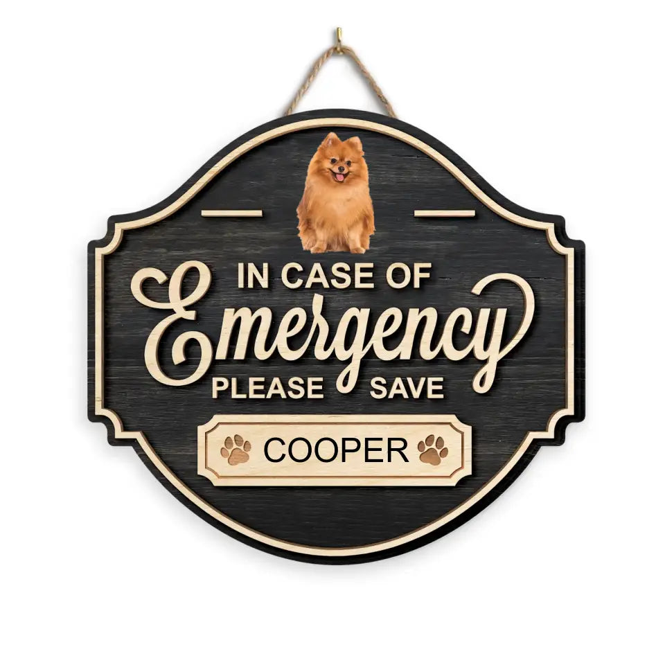 In Case Of Emergency Please Save My Pet - Personalized Wooden Sign, Home Decor, Gift For Pet Lovers - DS641
