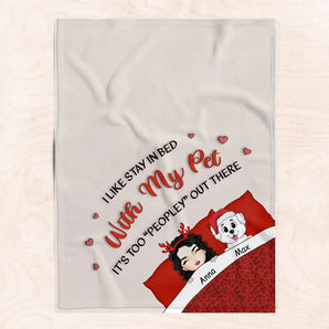 I Like Stay In Bed With My Pets - Personalized Blanket - BL29
