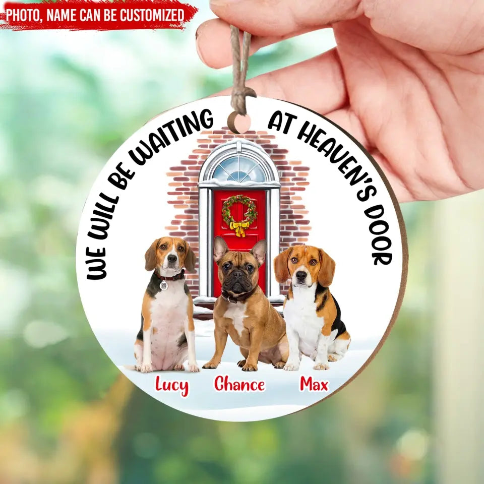 I Will Be Waiting At Heaven’s Door - Personalized Wooden Ornament, Gift For Christmas - ORN108