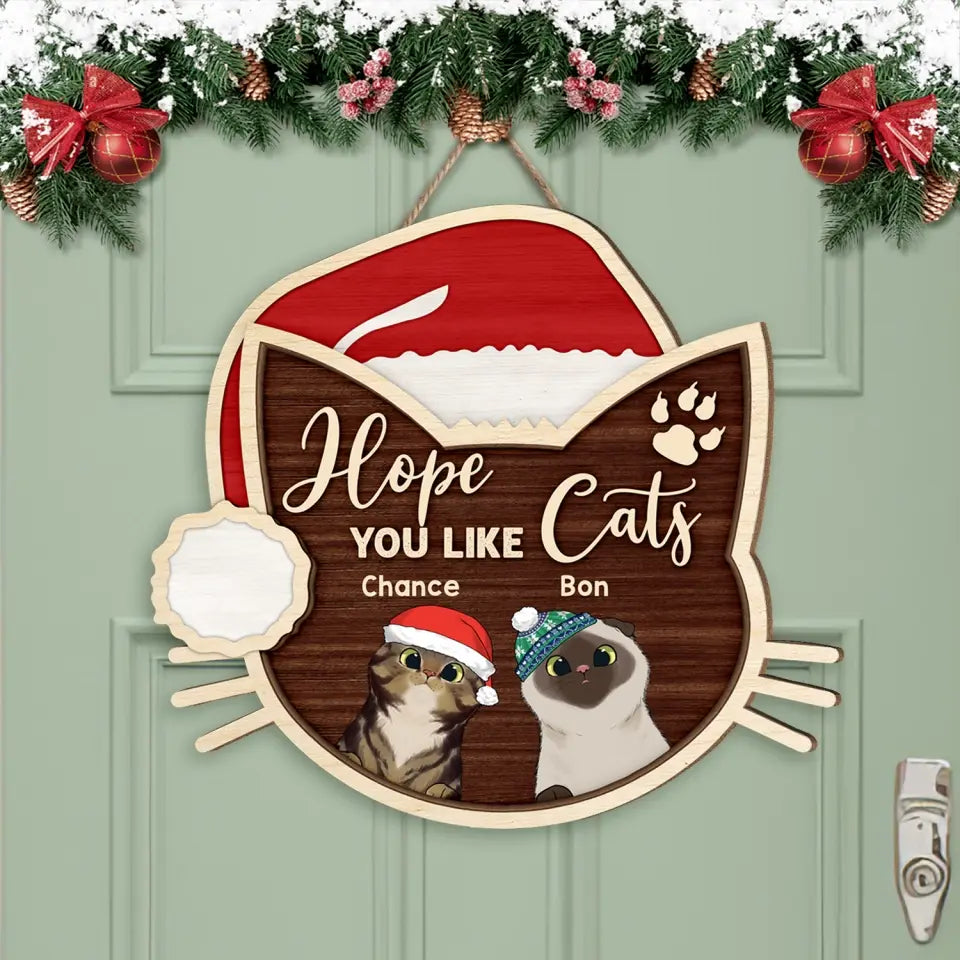Hope You Like Cats - Personalized Wooden Sign, Gift For Christmas - DS645