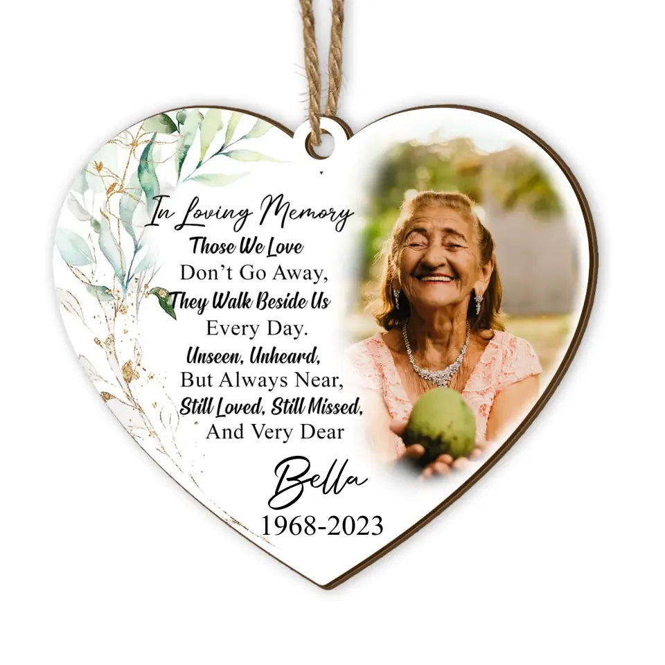 In Loving Memory, Those We Love Don’t Go Away - Personalized Wooden Ornament, Gift For Christmas - ORN140