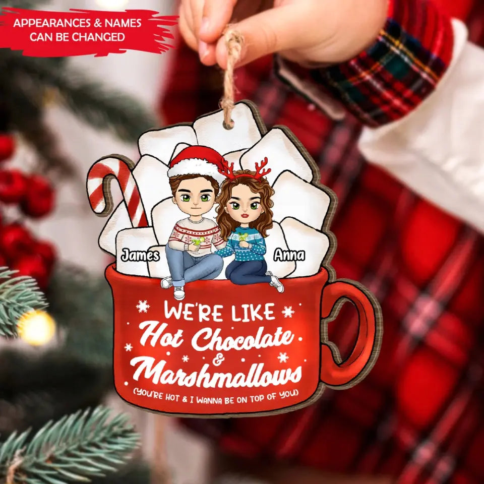 We're Like Hot Chocolate & Marshmallows - Personalized Wooden Ornament, Christmas Gift For Couple - ORN142