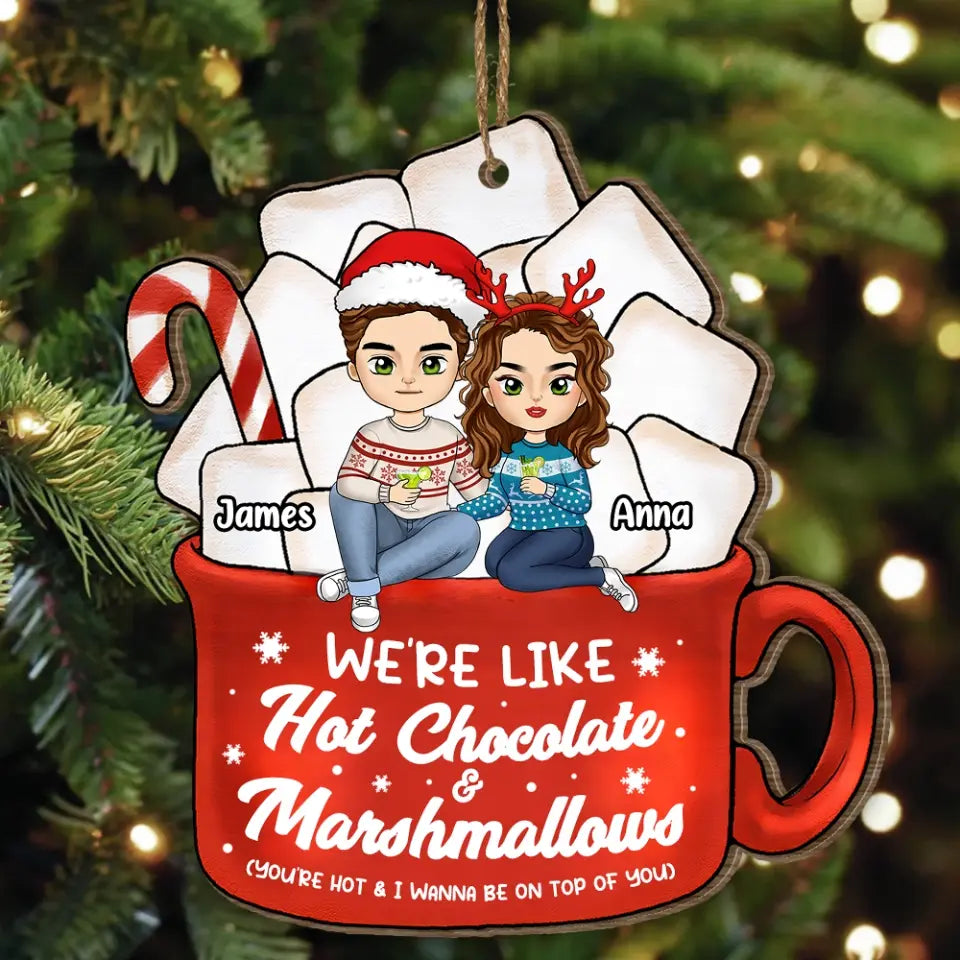 We're Like Hot Chocolate & Marshmallows - Personalized Wooden Ornament, Christmas Gift For Couple - ORN142
