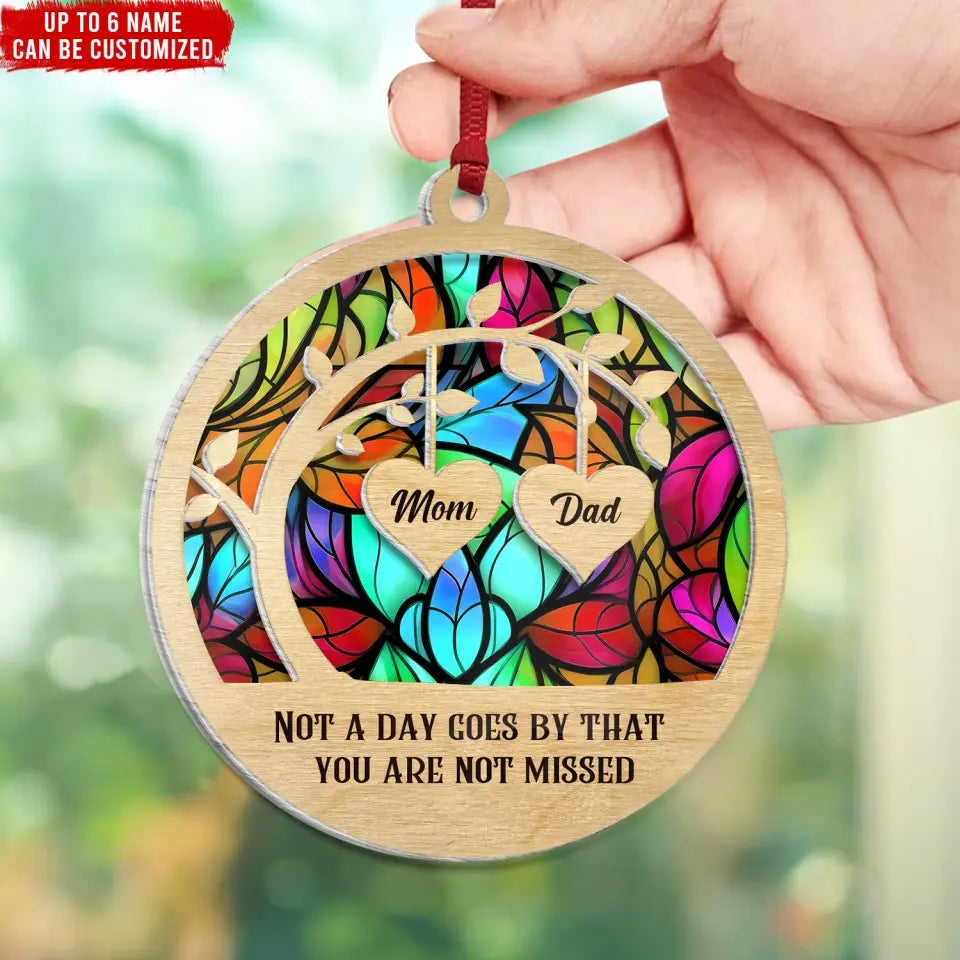 Memorial Suncatcher, Not A Day Goes By That You Are Not Missed - Personalized Suncatcher Hanging - SUN17