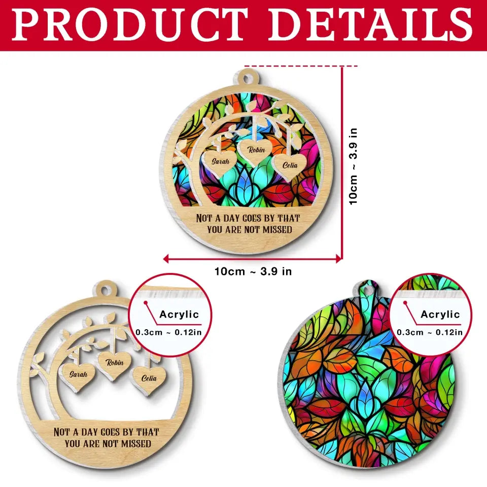 Memorial Suncatcher, Not A Day Goes By That You Are Not Missed - Personalized Suncatcher Hanging - SUN17