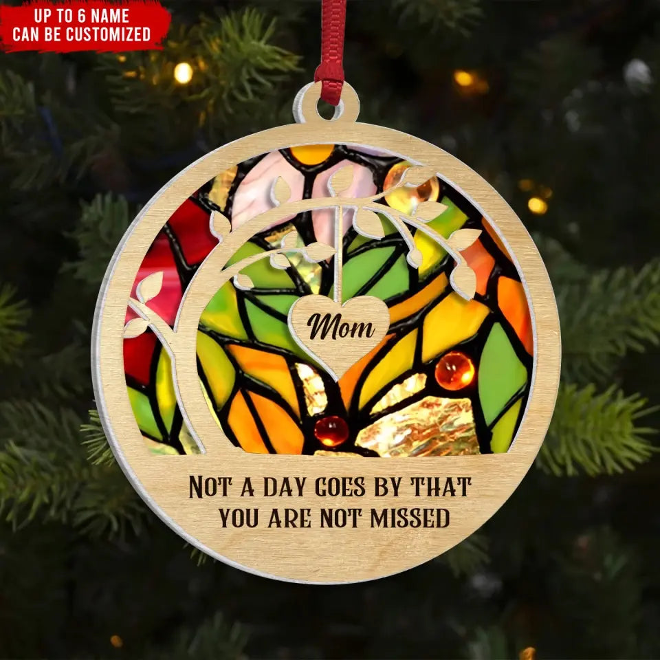 Memorial Suncatcher, Not A Day Goes By That You Are Not Missed - Personalized Suncatcher Hanging - SUN17