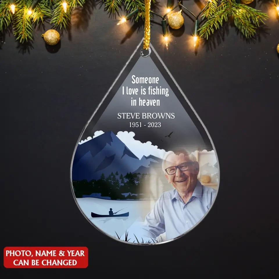 Someone I Love is Fishing in Heaven - Personalized Acrylic Ornament, Gift for Fishing Lover - ORN155